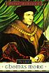 The life of Thomas More by  Peter Ackroyd 
