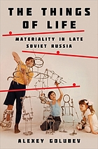 The things of life : materiality in late Soviet Russia