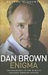 The Dan Brown Enigma: The Biography of the World's... door G  A Thomas