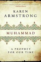 Muhammad : a prophet for our time