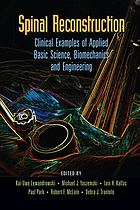 Spinal reconstruction : clinical examples of applied basic science, biomechanics and engineering