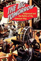 The big tomorrow : Hollywood and the politics of the American way