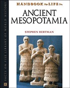 Handbook to life in Ancient Mesopotamia