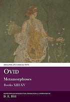 Metamorphoses XIII-XV / and indexes [to Metamorphoses I-IV] / edited with an introduction, translation and notes by D.E. Hill.