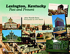 Lexington, Kentucky : past & present