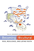 Becoming bicultural risk, resilience, and Latino youth