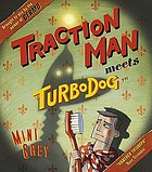 Traction man meets turbodog.