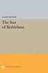 The star of Bethlehem : an astronomer's view by Mark R Kidger