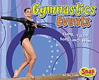 Gymnastics events : floor, vault, bars, and beam