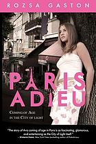 Paris adieu : coming of age in the city of light