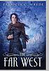 The Far West by  Patricia C Wrede 