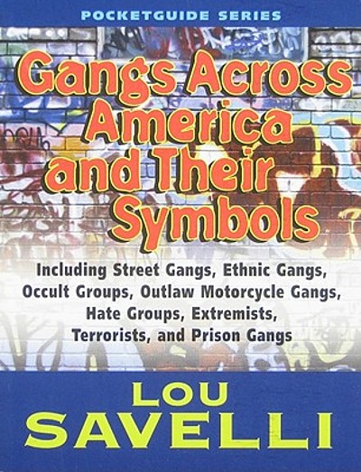 Gangs Across America And Their Symbols : Including Street Gangs, Ethnic ...