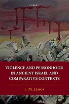 Violence and personhood in ancient Israel and comparative contexts