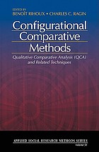Configurational comparative methods : qualitative comparative analysis (QCA) and related techniques