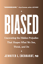 Biased : Uncovering the Hidden Prejudice That Shapes What We See, Think, and Do.  book cover