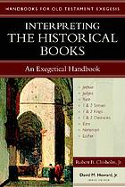 Interpreting the Historical Books : an exegetical handbook