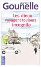 Les Dieux Voyagent Toujours Incognito Book 16 Worldcat Org