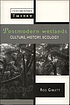 Postmodern wetlands : culture, history, ecology by  Rodney James Giblett 