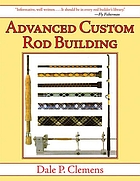 Advanced custom rod building