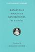 Ramayana. Book four, Kiṣkindhā by  Vālmīki. 