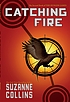 Catching fire by  Suzanne Collins 