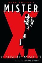 Mister X : condemned