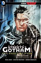 Batman, streets of Gotham : the house of hush