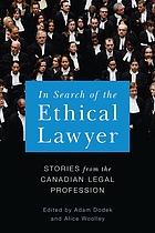 In search of the ethical lawyer : stories from the Canadian legal profession