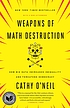 Weapons of math destruction how big data increases... by  Cathy O'Neil 