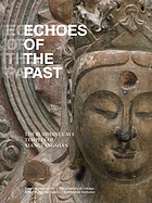 Echoes of the past : the Buddhist cave temples of Xiangtangshan