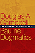 Pauline dogmatics : the triumph of God's love by  Douglas A Campbell 