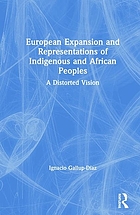 European expansion and representations of Indigenous and African peoples : a distorted vision