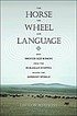 The horse, the wheel, and language : how bronze-age... by  David W Anthony 