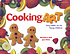 Cooking art : easy edible art for young children by  MaryAnn F Kohl 