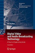 Digital Video and Audio Broadcasting Technology : a Practical Engineering Guide