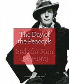The day of the peacock : style for men, 1963-73