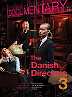 The Danish directors 3 : dialogues on the new Danish documentary cinema.