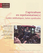 L'agriculture en représentation(s) : luttes médiatiques, luttes syndicales