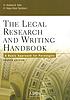 The legal research and writing handbook : a basic... by Andrea B Yelin