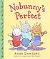 Nobunny's perfect by  Anna Dewdney 