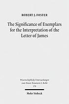 The significance of exemplars for the interpretation of the Letter of James