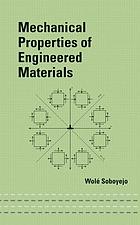 Mechanical properties of engineered materials
