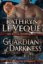 Guardian of darkness : a medieval romance