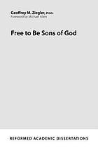 Free to be sons of God