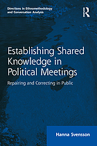 Establishing shared knowledge in political meetings : repairing and correcting in public