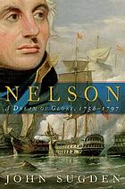 Nelson : a dream of glory, 1758-1797