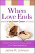 When love ends and the ice cream carton is empty... by  Jackie M Johnson 