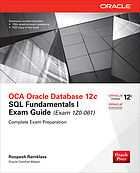 OCA Oracle Database 12c : SQL Fundamentals I Exam Guide (Exam 1Z0-061)