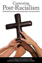 Contesting post-racialism : conflicted churches in the United States and South Africa