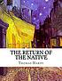 The return of the native by Thomas Hardy